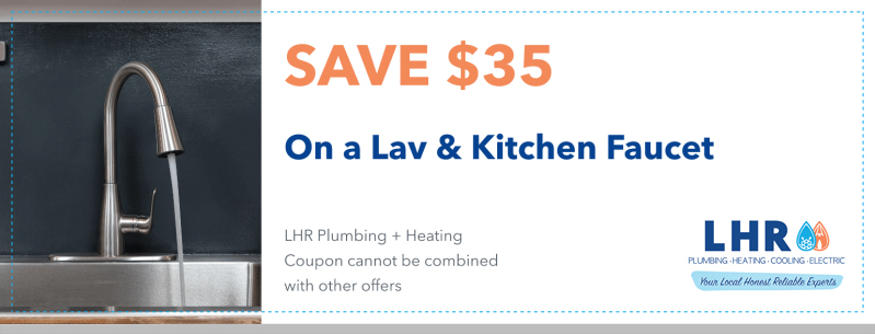 Save $35 on a lav and kitchen faucet from LHR Plumbing + Heating